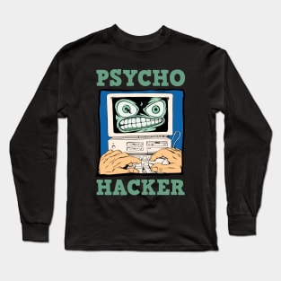 Psycho Hacker Long Sleeve T-Shirt